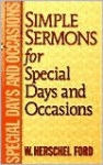 Simple Sermons for Special Days and Occasions - W. Herschel Ford, Forrest C. Freezor