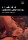 A Handbook of Economic Anthropology - James Carrier