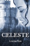 Celeste (Italian Edition) - Cristina Vichi