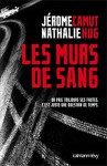 Les Murs de sang - Jérôme Camut, Nathalie Hug