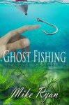 Ghost Fishing - Mike Ryan