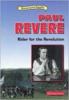 Paul Revere: Rider For The Revolution - Barbara Ford
