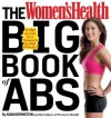 The Women's Health Big Book of Abs: Sculpt a Lean, Sexy Stomach and Your Hottest Body Ever--in Four Weeks - Adam Bornstein