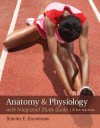 Anatomy & Physiology with Integrated Study Guide - Stanley E. Gunstream