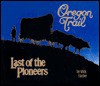 Oregon Trail: Last of the Pioneers - Rick Steber