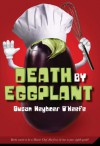 Death by Eggplant - Susan Heyboer O'Keefe