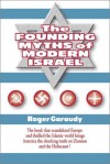 The Founding Myths of Modern Israel - Roger Garaudy, Theodore J. Okeefe