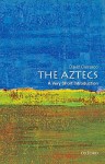 The Aztecs: A Very Short Introduction - Davíd Carrasco