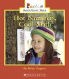 Hot Numbers, Cool Math (Rookie Read-About Math) - Brian Sargent