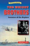 The Wright Brothers: Inventors of the Airplane - Wendie C. Old