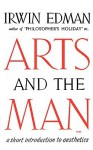 Arts and the Man - Irwin Edman