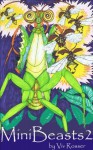 The Minibeasts (book 2) Praying Mantis. - Viv Rosser, John Gibbon