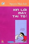 Xin lỗi mày Tai To - Nguyễn Nhật Ánh