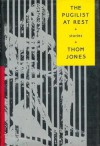 The Pugilist at Rest: Stories - Thom Jones