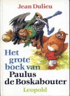 Het grote boek van Paulus de Boskabouter - Jean Dulieu