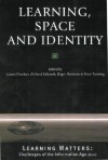 Learning, Space and Identity - Carrie Paechter, Roger Harrison, Peter Twining, Richard Milton Edwards