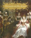 Elizabeth and Her Court - Kathryn Hinds