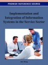 Implementation and Integration of Information Systems in the Service Sector - John Wang