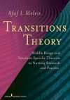 Transitions Theory: Middle-Range and Situation-Specific Theories in Nursing Research and Practice - Afaf Ibrahim Meleis