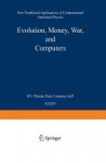 Evolution, Money, War, and Computers: Non-Traditional Applications of Computational Statistical Physics - Suzana Moss de Oliveira, Dietrich Stauffer, Paulo M. C. Oliveira