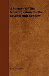 A History of the Novel Previous to the Seventeenth Century - F.M. Warren