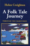 A Folk Tale Journey Through The Maritimes - Helen Creighton