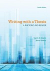 Writing with a Thesis: A Rhetoric and Reader - Sarah E. Skwire, David Skwire