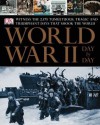 World War Ii: Day By Day - Derrik Mercer