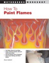 How To Paint Flames - Bruce Caldwell