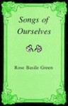 Songs of Ourselves - Rose Basile Green