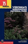 75 Hikes in Virginia's Shenandoah National Park - Russ Manning