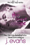 This Sweet Escape - J. Evans