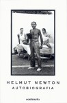 Autobiografia - Helmut Newton, A. Mauro, F. Pagano, E. Monti