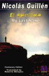 My Last Name/El Apellido - Nicolas Guillin, Roberto Marquez