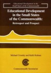 Educational Development in the Small States of the Commonwealth: Retrospect and Prospect - Michael Crossley, Keith Holmes