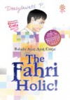 Balada Ayat-ayat Cinta: The Fahriholic! - Deasylawati P.