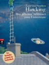 Der geheime Schlüssel zum Universum - 'Lucy Hawking', 'Stephen Hawking'