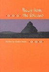 News from the Volcano: Stories - Gladys Swan