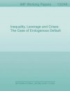 Inequality, Leverage and Crises: The Case of Endogenous Default - Michael Kumhof, Romain Rancière