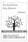 Au bonheur des dames d'Émile Zola (Les Fiches de lecture d'Universalis) (French Edition) - Encyclopædia Universalis