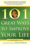 101 Great Ways to Improve Your Life: Volume 3 - David Riklan