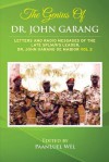 The Genius of Dr. John Garang: Letters and Radio Messages of the Late Splm/A's Leader, Dr. John Garang de Mabioor - Paanluel Wel