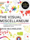 Visual Miscellaneum: The Bestselling Classic, Revised and Updated: A Colorful Guide to the World's Most Consequential Trivia - David McCandless