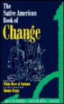 The Native American Book of Change - White Deer of Autumn, Shonto W. Begay