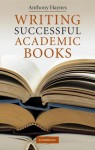 Writing Successful Academic Books - Anthony Haynes