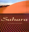 Sahara: An Immense Ocean of Sand - Paolo Novaresio, Gianni Guadalupi, Gianni Baldizzone, Tiziana Baldizzone