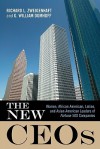 The New CEOs: Women, African American, Latino & Asian American Leaders of Fortune 500 Companies - Richard L. Zweigenhaft, Richard L. Zweigenhaft