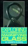 Exploring with a Magnifying Glass - Kenneth G. Rainis