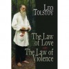 The Law of Love and The Law of Violence - Leo Tolstoy