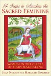 14 Steps to Awaken the Sacred Feminine: Women in the Circle of Mary Magdalene - Joan Norton